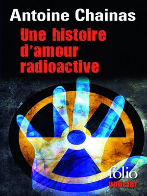 cover image of Une histoire d'amour radioactive